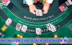 Giới thiệu game đánh bài blackjack