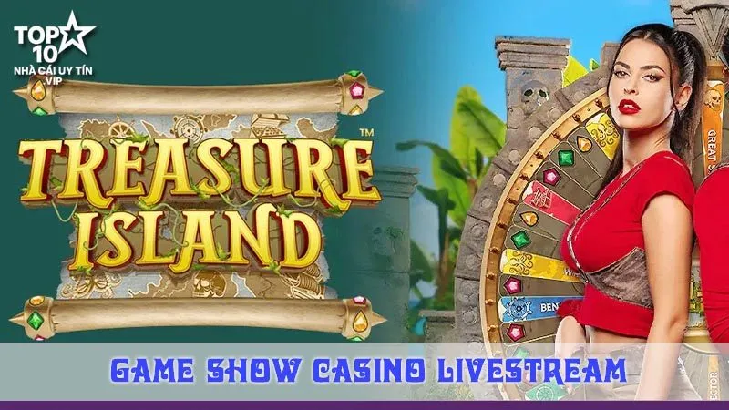 Top Game Show Casino Livestream – Vừa Giải Trí, Vừa Có Thể Kiếm Thưởng