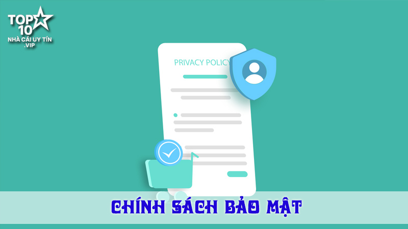 Chinh sách bảo vệ thông tin tại top 10 nhà cái uy tín